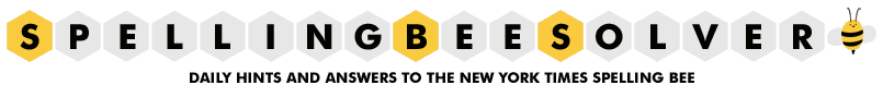 Spelling Bee Solver: Daily Hints and Answers to the New York Times Spelling Bee